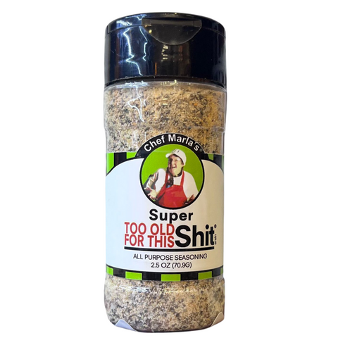 Super Too Old For This Shit Arein' Seasoning