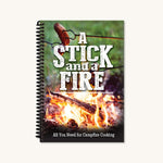 A Stick & A Fire Cookbook